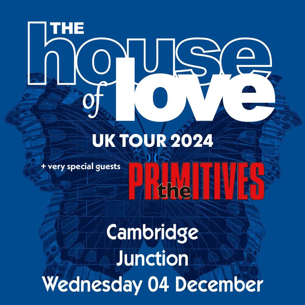The House of Love + The Primitives