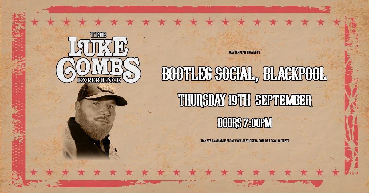 THE LUKE COMBS EXPERIENCE - Thurs 19th Sept, Bootleg Social, Blackpool