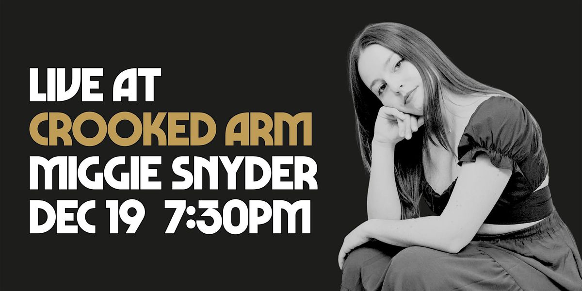 Live At Crooked Arm: Miggie Snyder