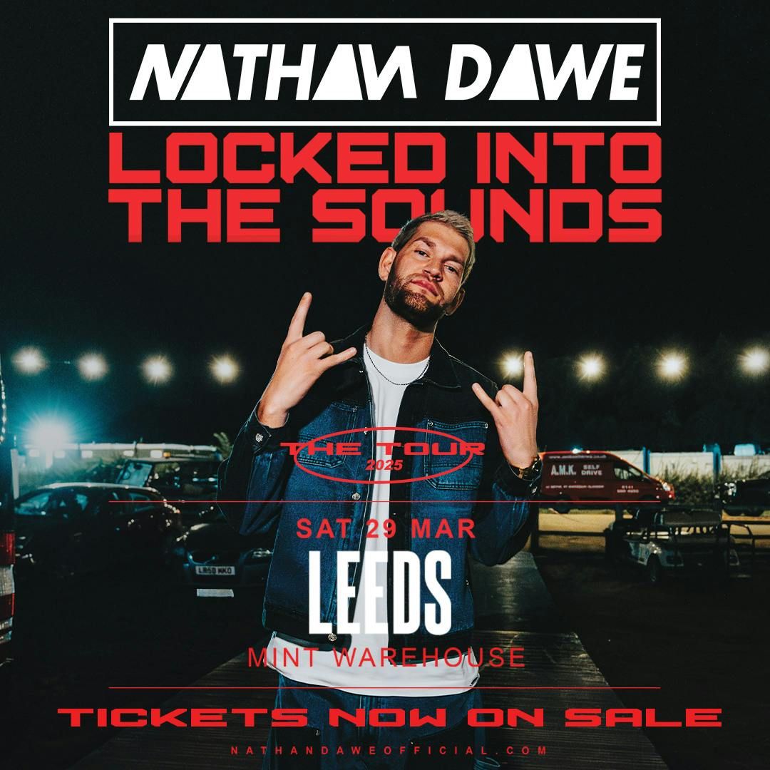 Nathan Dawe: Locked Into The Sounds Tour! LEEDS