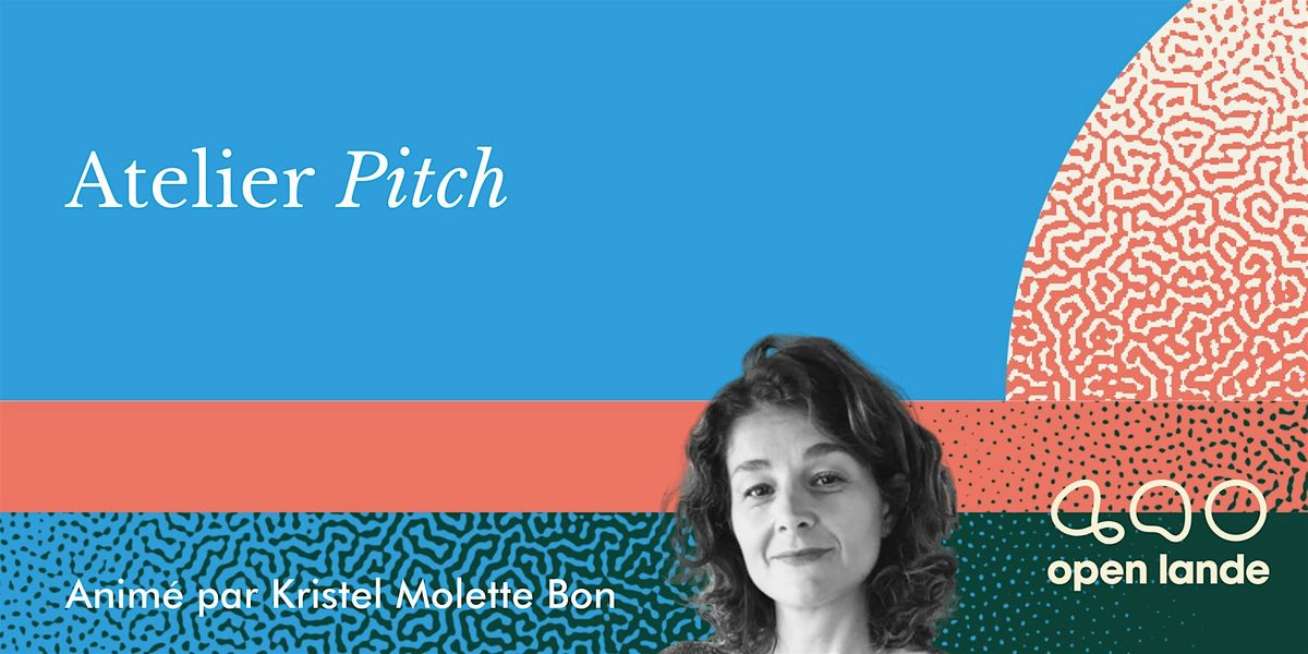 ATELIER #PITCH [SUR PLACE, PAYANT]