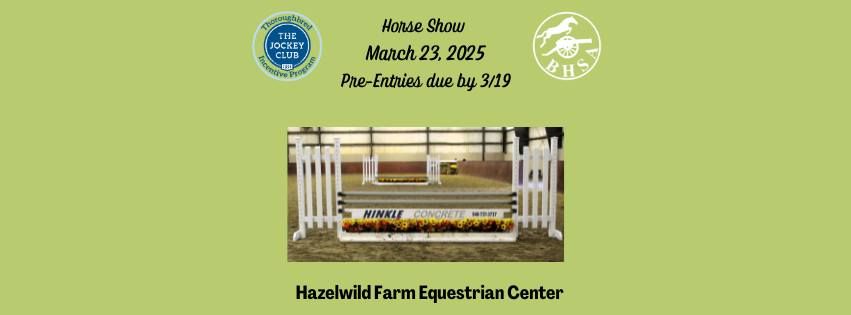 Hazelwild Farm Horse Show-March 23