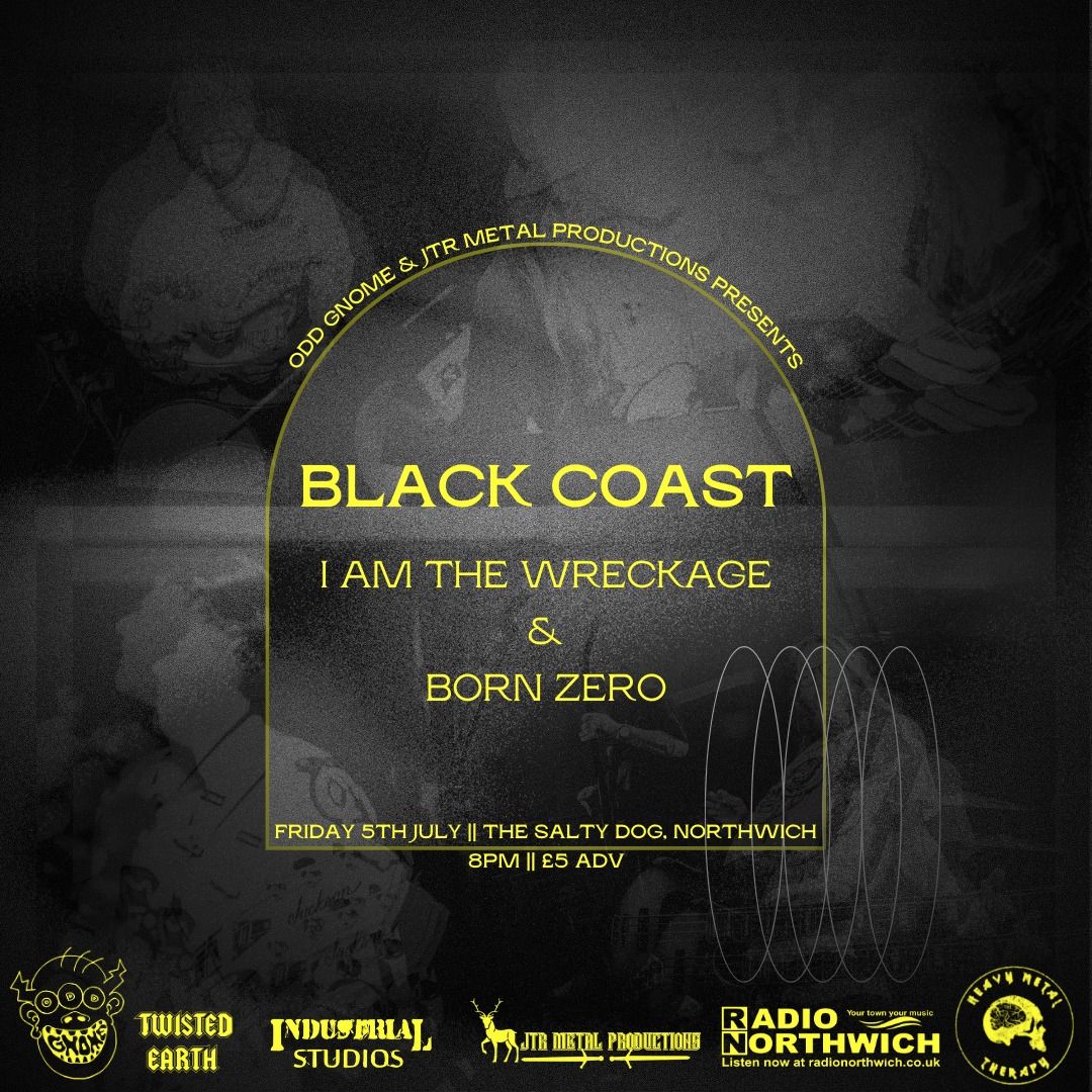 ODD GNOME & JTR METAL PRODUCTIONS Presents Black Coast