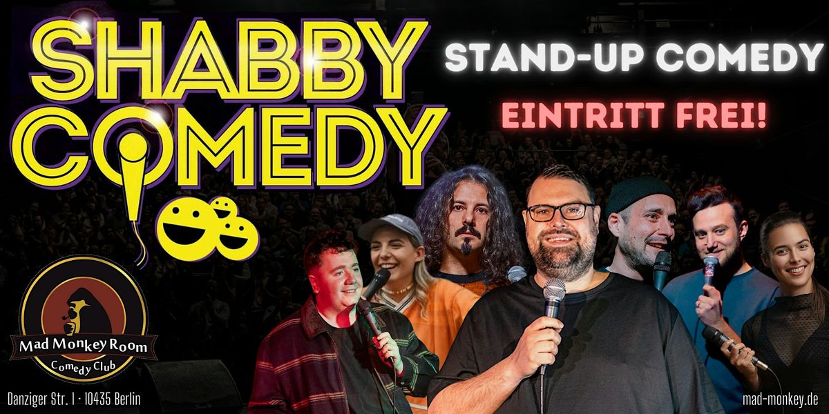 Stand up Comedy \u2605 SHABBY MAINSHOW (20:00 Uhr) \u2605 im Mad Monkey Room \u2605