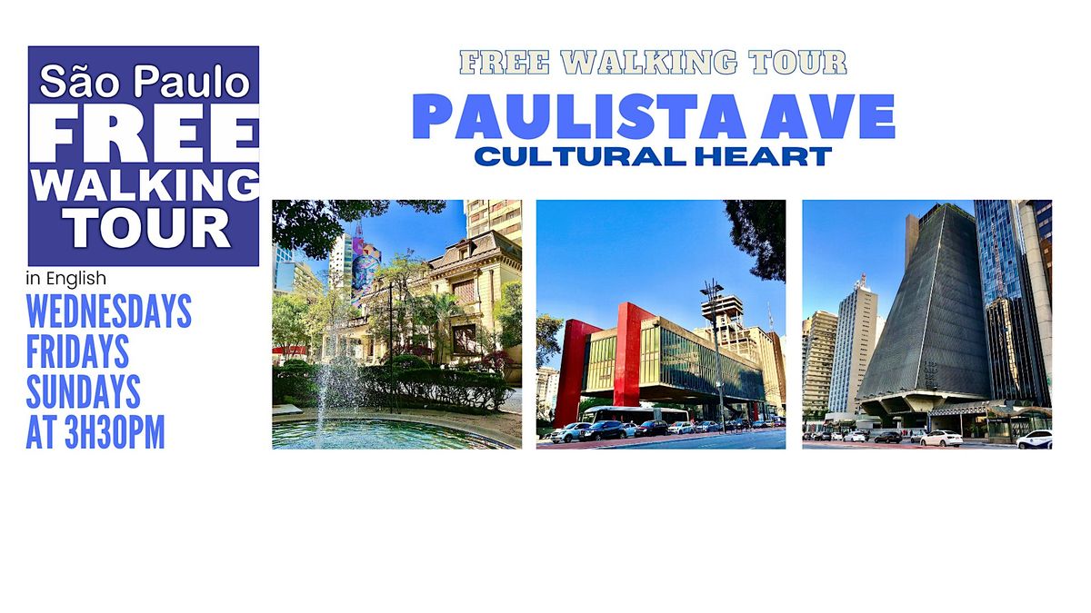 SP Free Walking Tour - PAULISTA AVE (English)