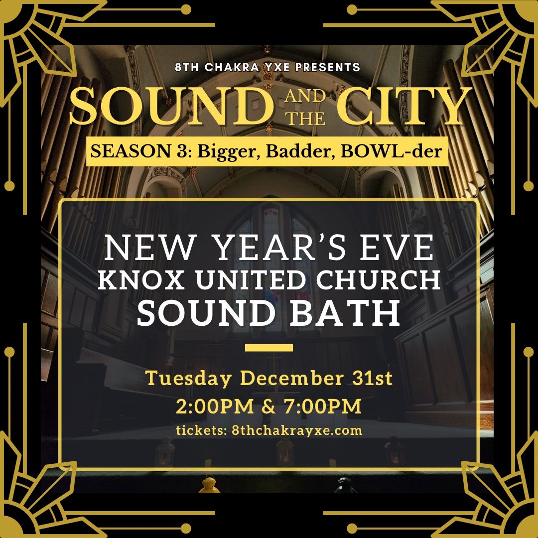 New Years Eve Knox United Church Sound Bath