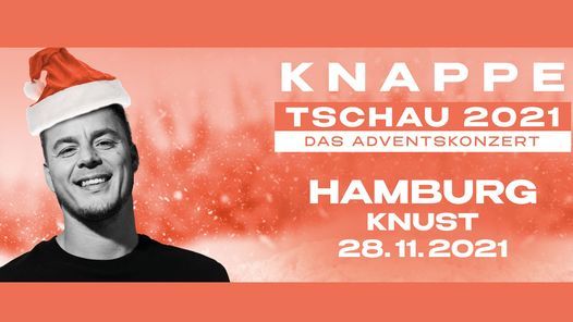 Knappe \/\/ Tschau Tschau 2021 \/\/ Hamburg (2G+ Show)