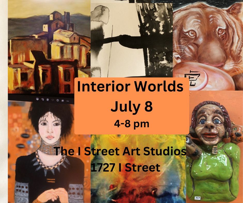 2nd Saturday at The I Street Art Studios Interior Worlds, The Art