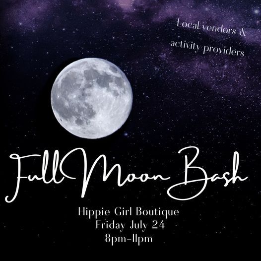 Full Moon Bash Hippie Girl Natural Products El Paso 23 July 21