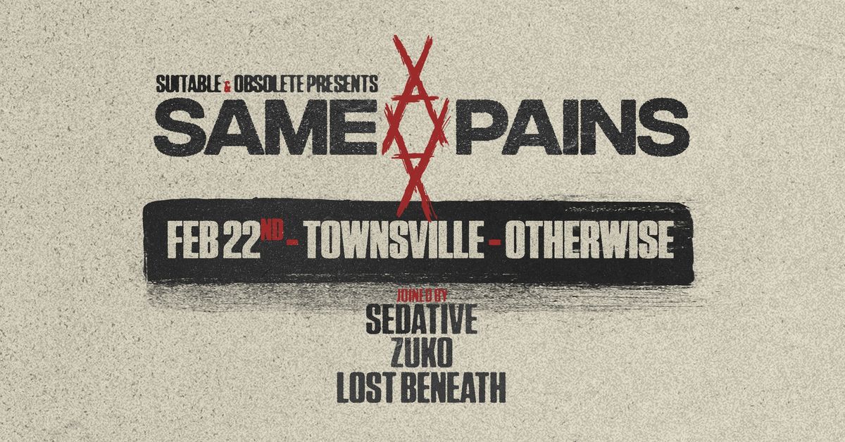 SAME PAINS | TSV FT. SEDATIVE, ZUKO & LOST BENEATH