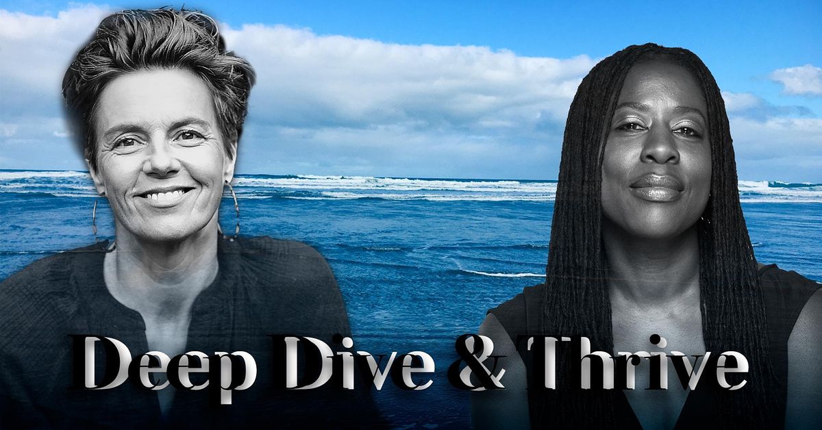 Deep Dive and Thrive!