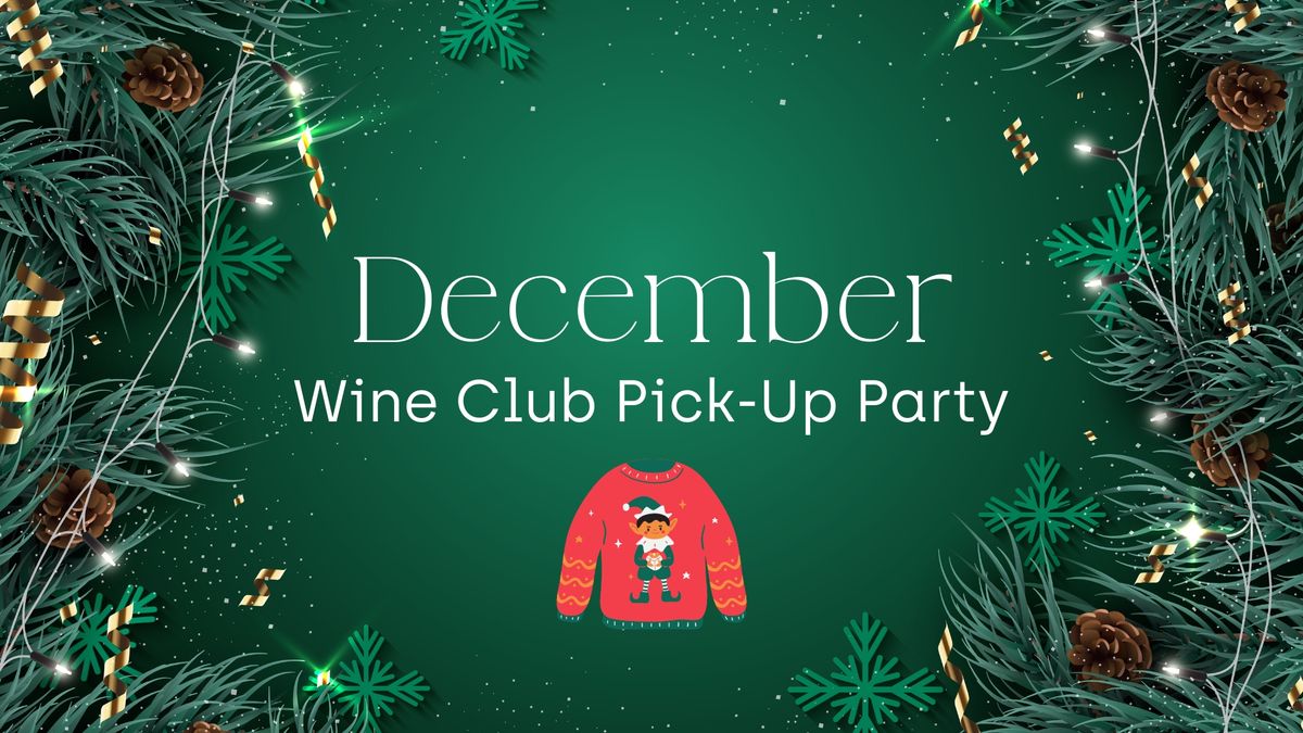 Holiday Wine Club Pick Up Party