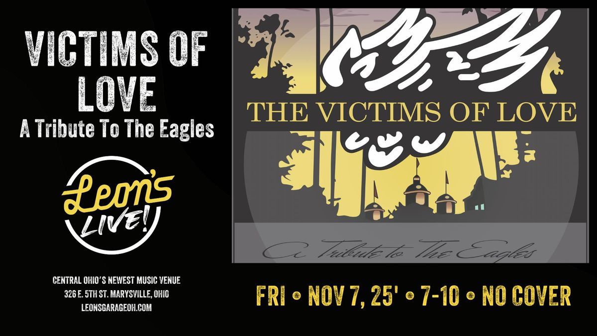 Victims of Love: Eagles Tribute at Leon's Live