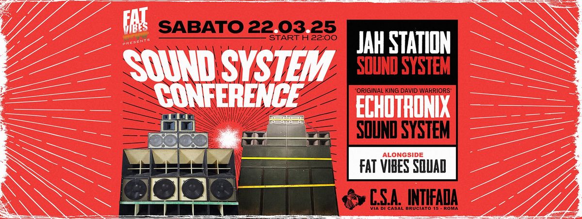 FAT VIBES \u2605 SOUND SYSTEM CONFERENCE \/\/ Echotronix & Jah Station\u2605