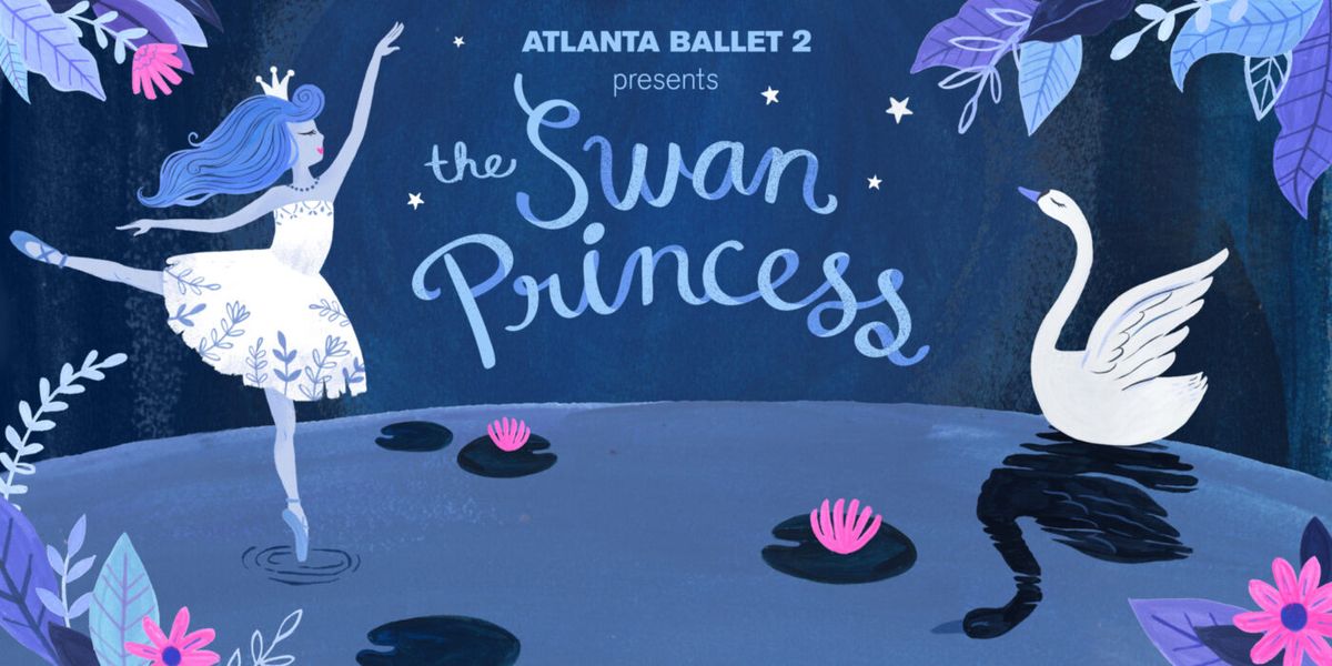 Atlanta Ballet - The Swan Princess at Cobb Energy Performing Arts Centre