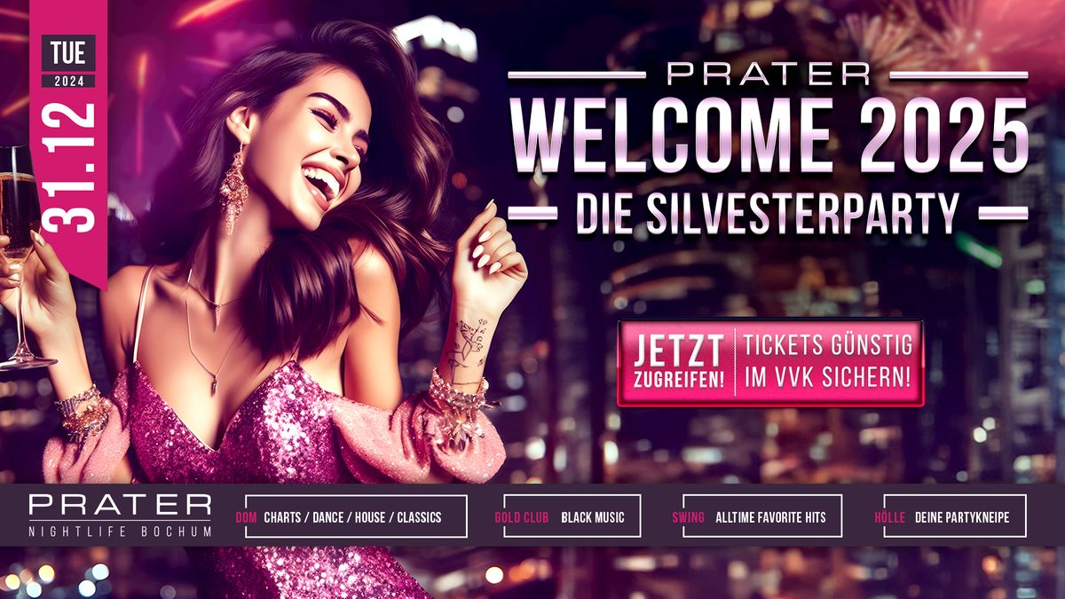 Welcome 2025 - Die Silvesterparty at PRATER BOCHUM [31\/12\/2024]