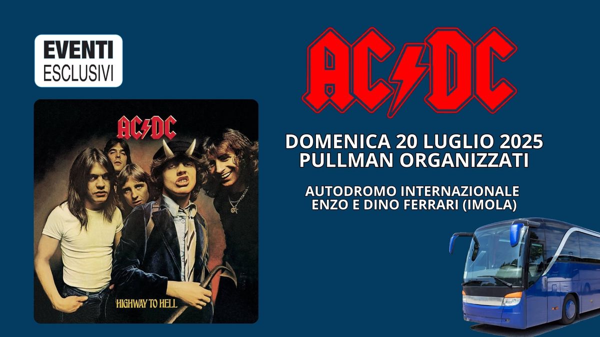 AC\/DC \ud83d\udd25 "Domenica 20 Luglio 2025" Imola \ud83d\ude8c Pullman Organizzati 