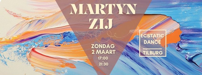 ECSTATIC DANCE TILBURG | DJ MARTYN ZIJ | 2 MAART 2025