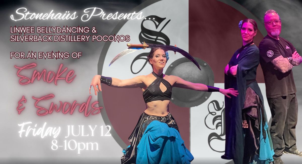 AN EVENING OF SMOKE & SWORDS AT STONEHA\u00fcS ~ FREE EVENT