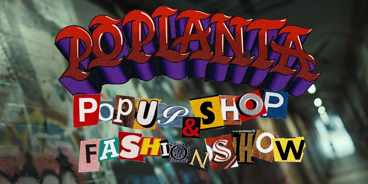 Poplanta Popup Shop & Fashion Show
