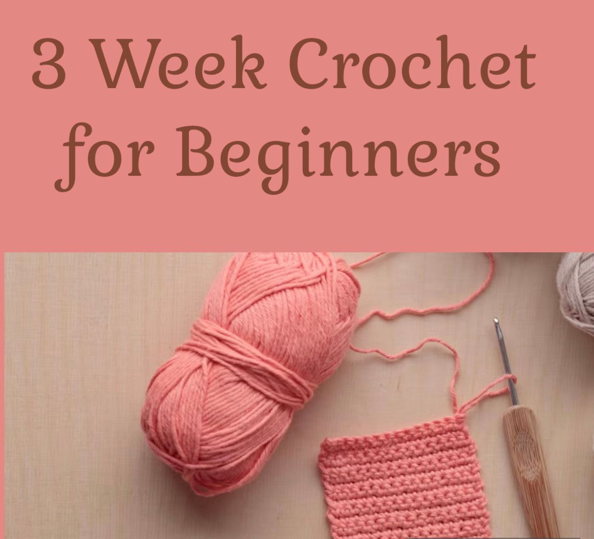 3 week Crochet for Beginners course  