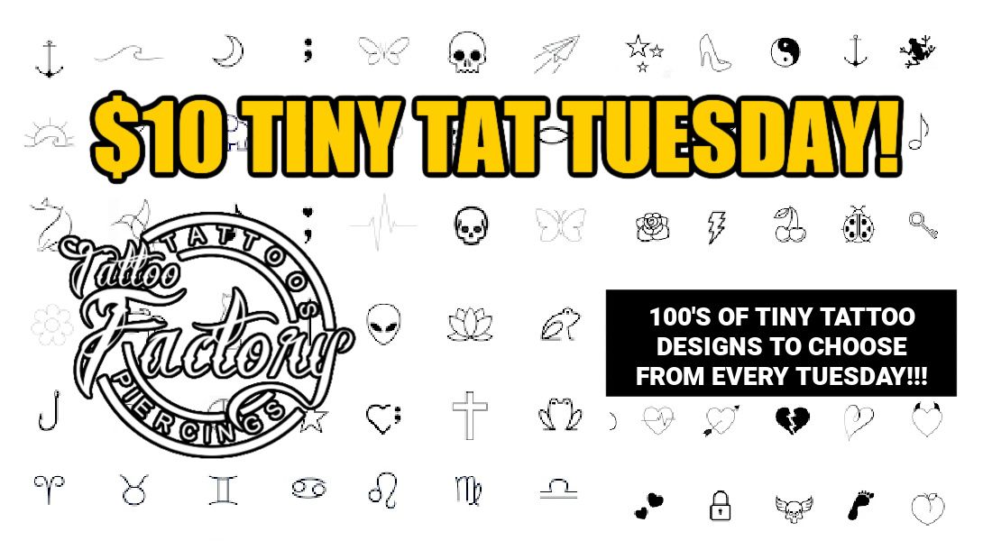 $10 Tiny Tat Tuesday