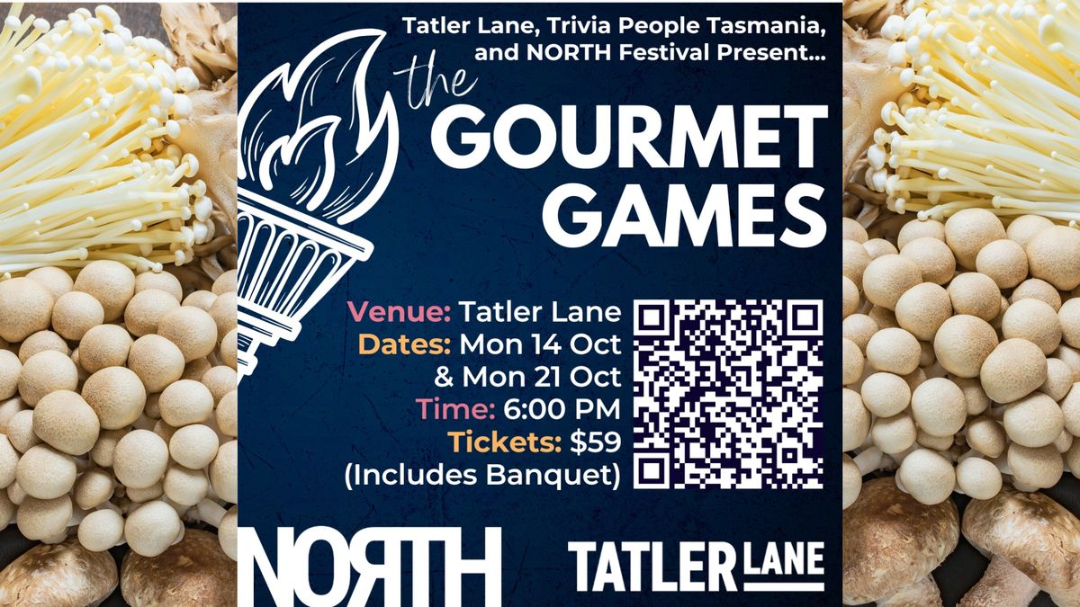 Gourmet Games for the North Festival at Tatler Lane!