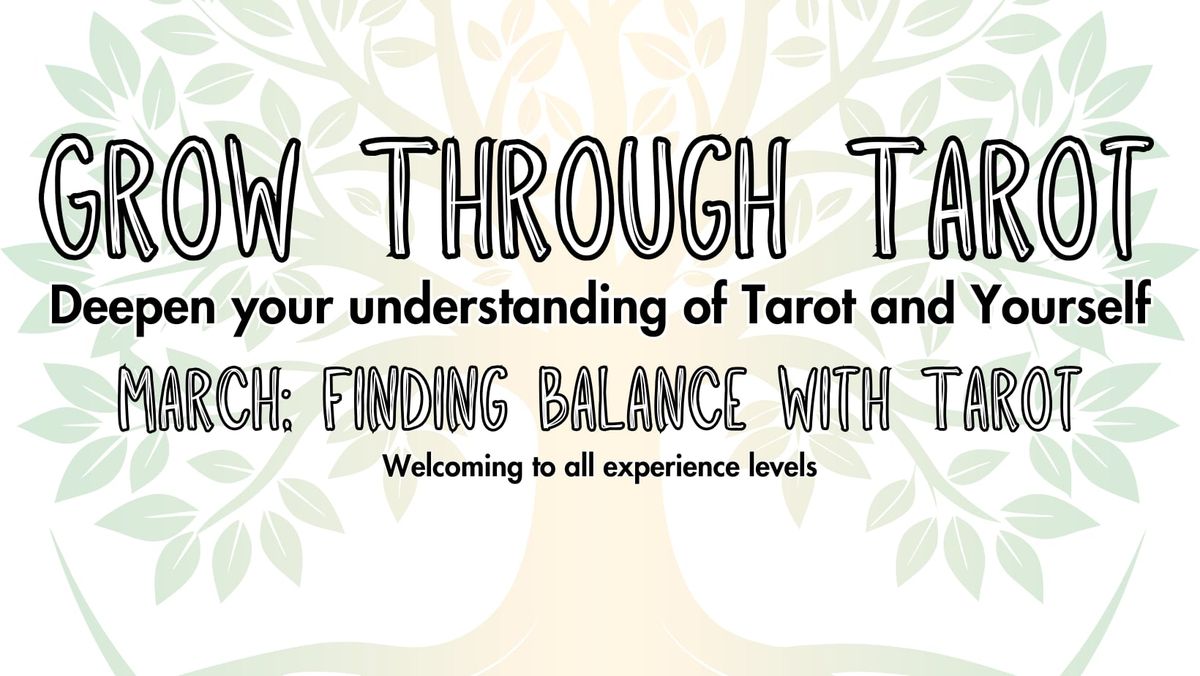 March Grow through Tarot Class: Balance