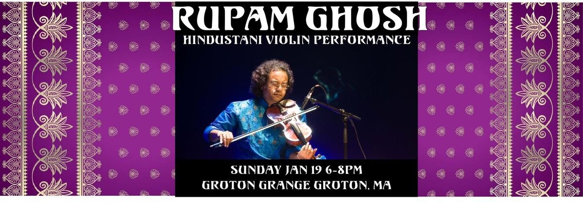 Rupam Ghosh Hindustani Violin Performance @ the Groton Grange