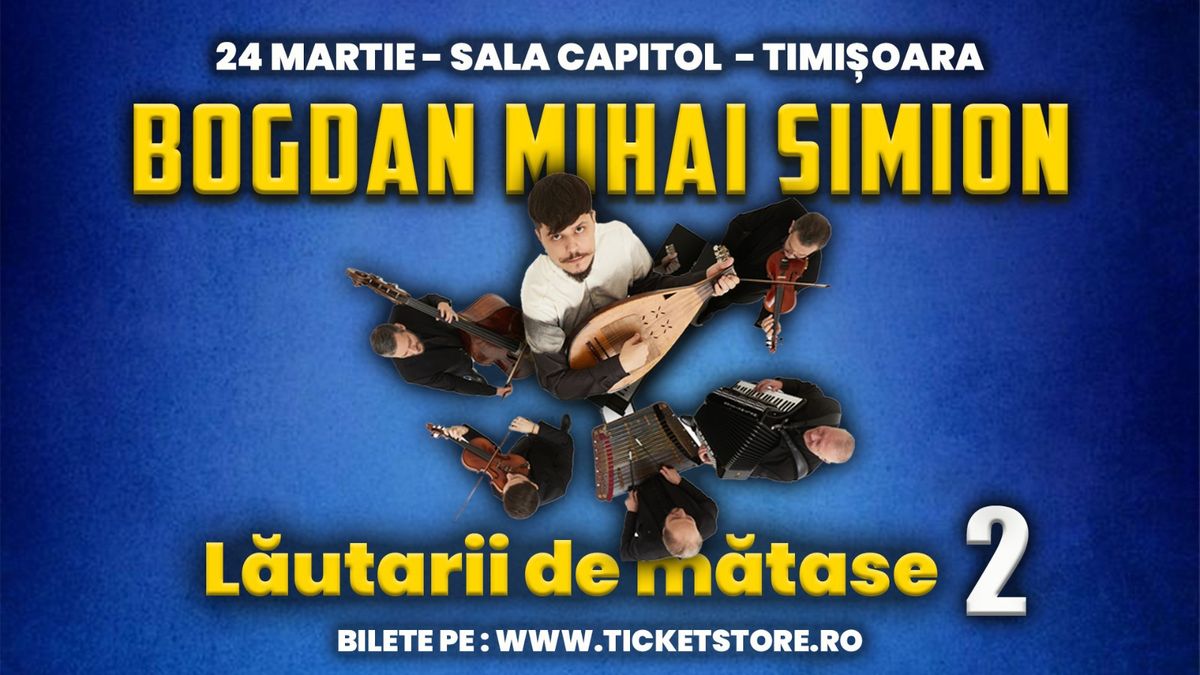 Bogdan Mihai Simion Cobzarul & Lautarii de Matase 2 - Timisoara