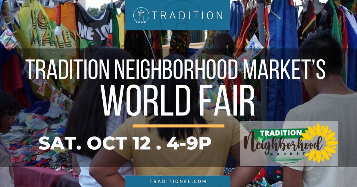 Tradition Neighborhood Market's World Fair