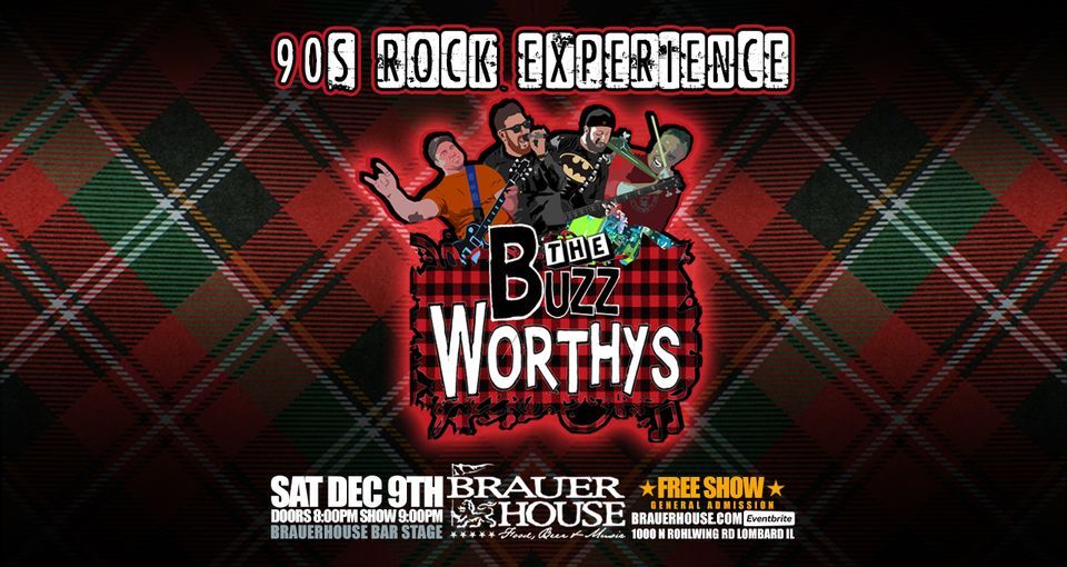 90s Rock Night with The Buzz Worthys - FREE SHOW at Brauer House | Lombard, IL