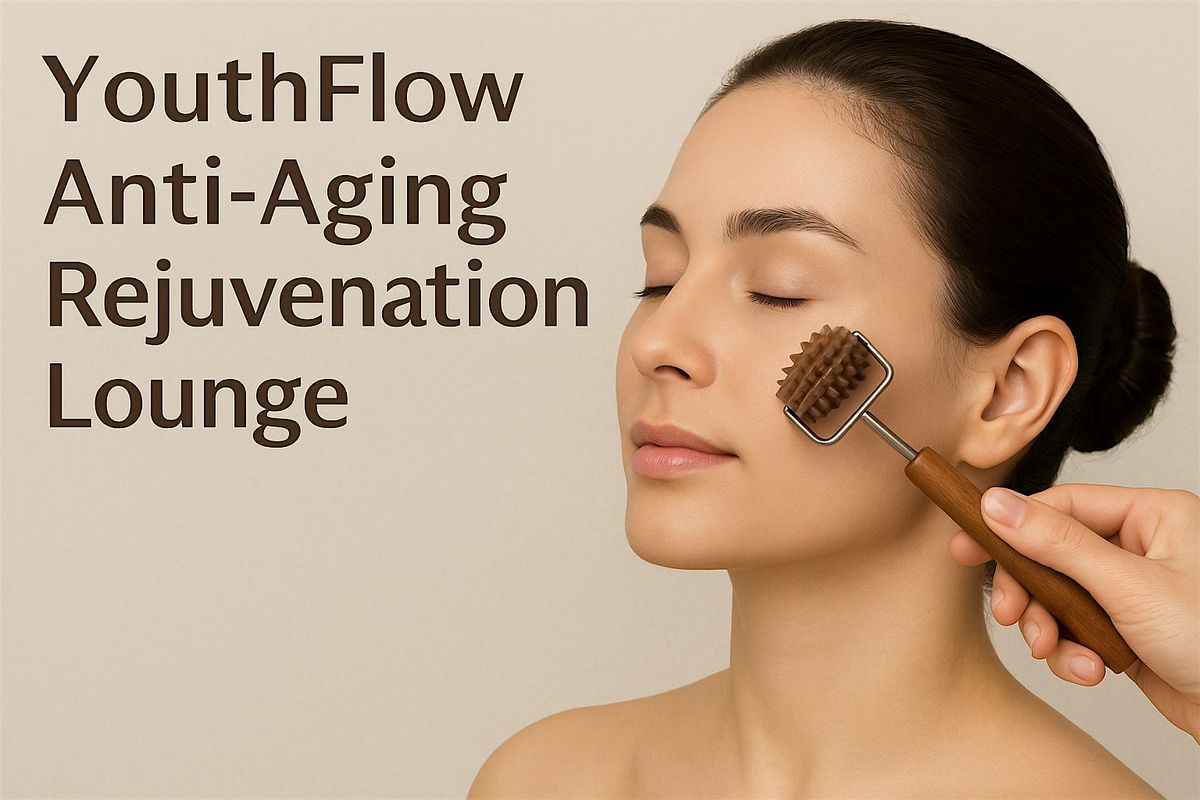 \u2728YouthFlow Anti-Aging Rejuvenation Lounge