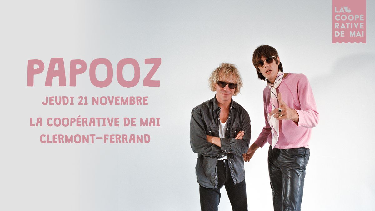 PAPOOZ + ALBERT NEWTON \/ La Coop\u00e9rative de Mai