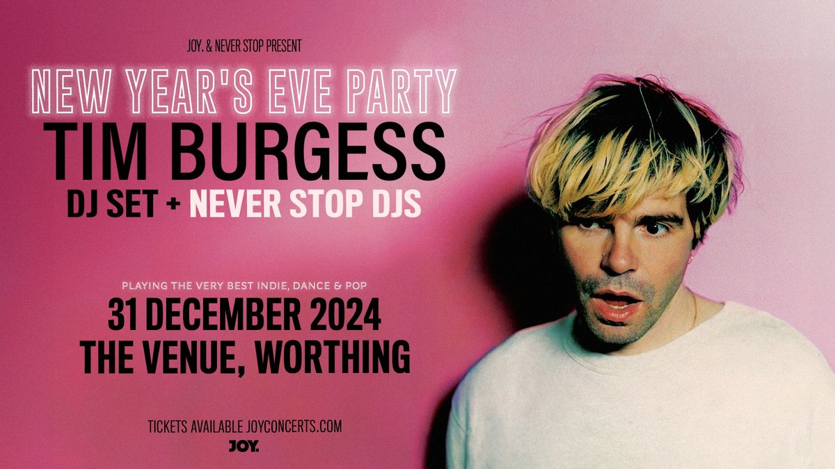 NYE with Tim Burgess (DJ Set) + Never Stop DJs - The Venue, Worthing 