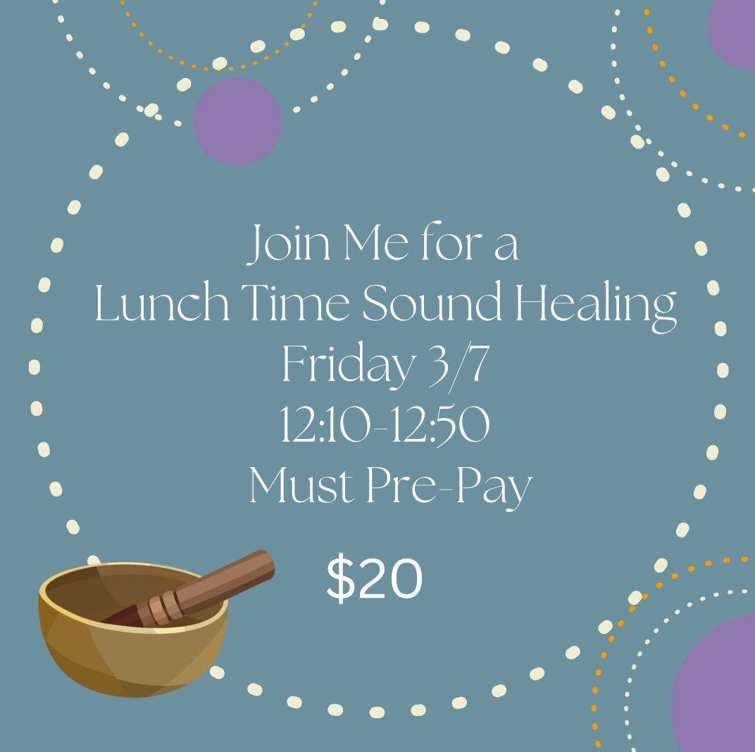 SOLD OUT\u2728Lunch Time Sound Healing\u2728