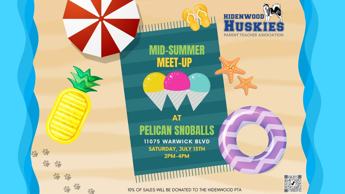 Hidenwood PTA's Mid-Summer Meet-Up at Pelican Snoballs
