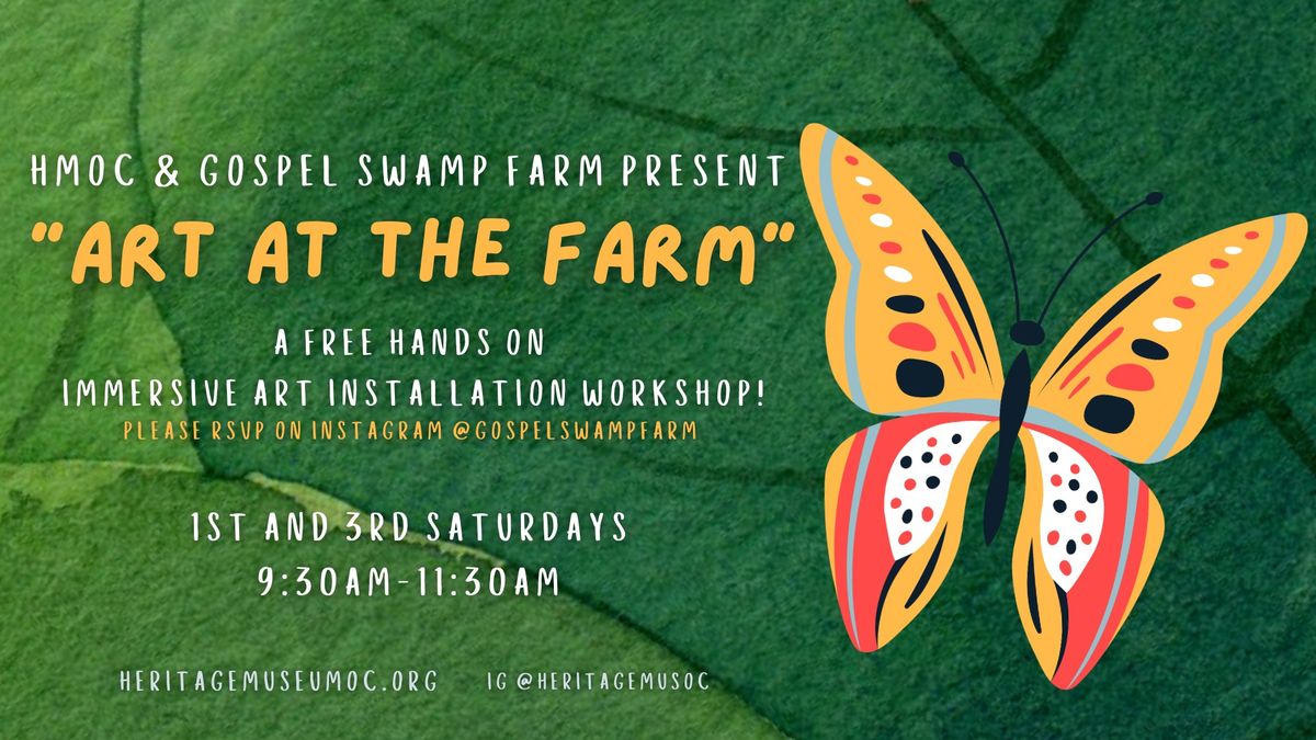 HMOC & Gospel Swamp Farm present "Art at the Farm"
