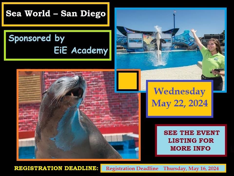 Sea World \u2013 San Diego~Sponsored by EiE Academy