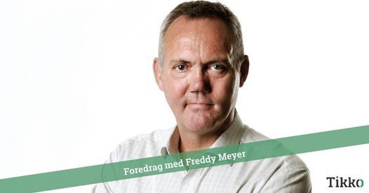 Foredrag med Freddy Meyer - K\u00f8benhavn