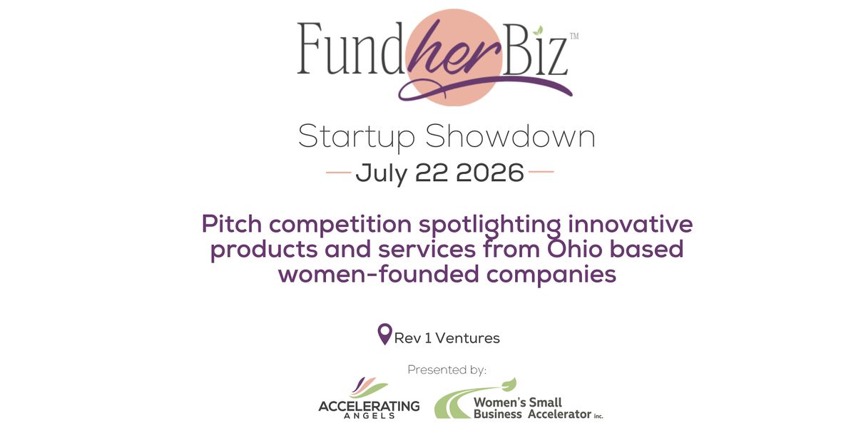 FundHERbiz\u2122 Startup Showdown | See Ohio\u2019s Top Women-Led Startups Pitch Live
