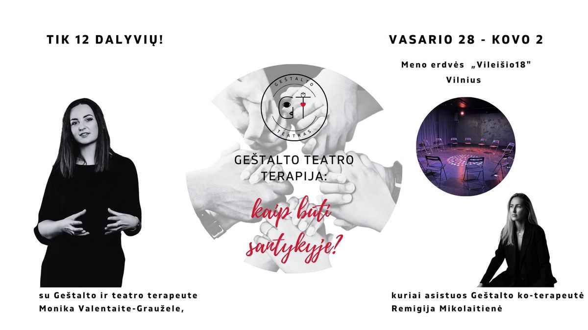 GE\u0160TALTO TEATRO terapijos savaitgalis Vilniuje: \u201eKaip b\u016bti santykyje?\u201c