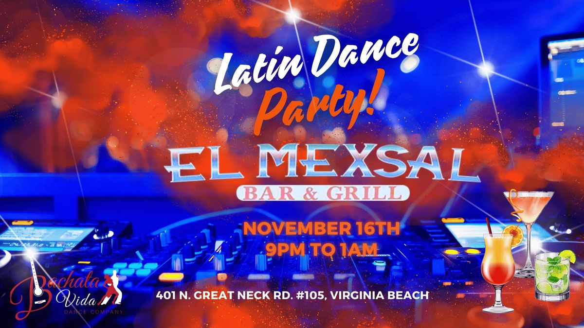 Latin Dance Party at El Mexsal! (November 2024)