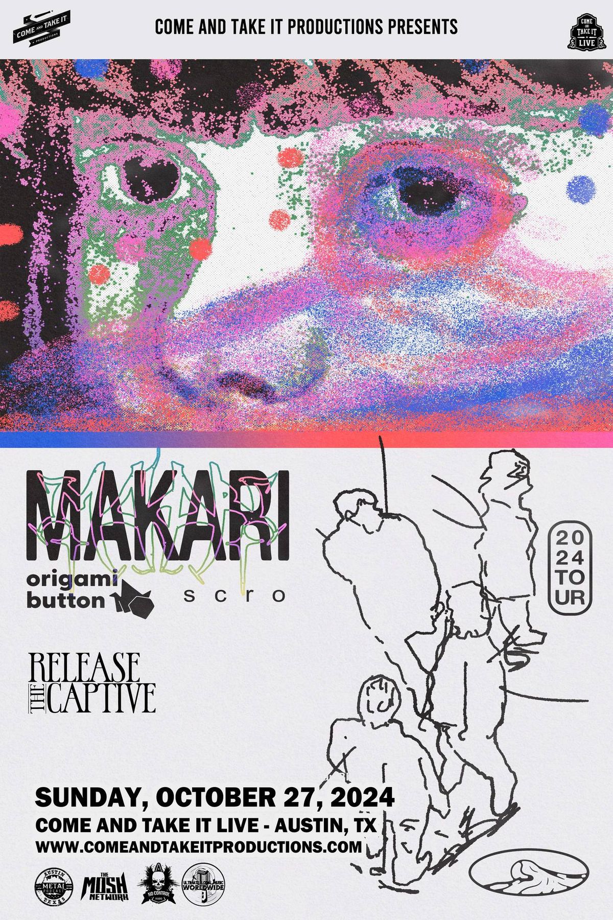 Makari, Origami Button, Scro and Release the Captive at Come and Take It Live!