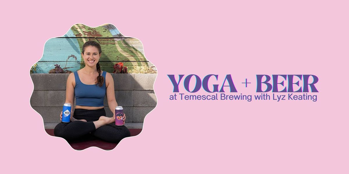 YOGA + BEER at Temescal Brewing with Lyz Keating