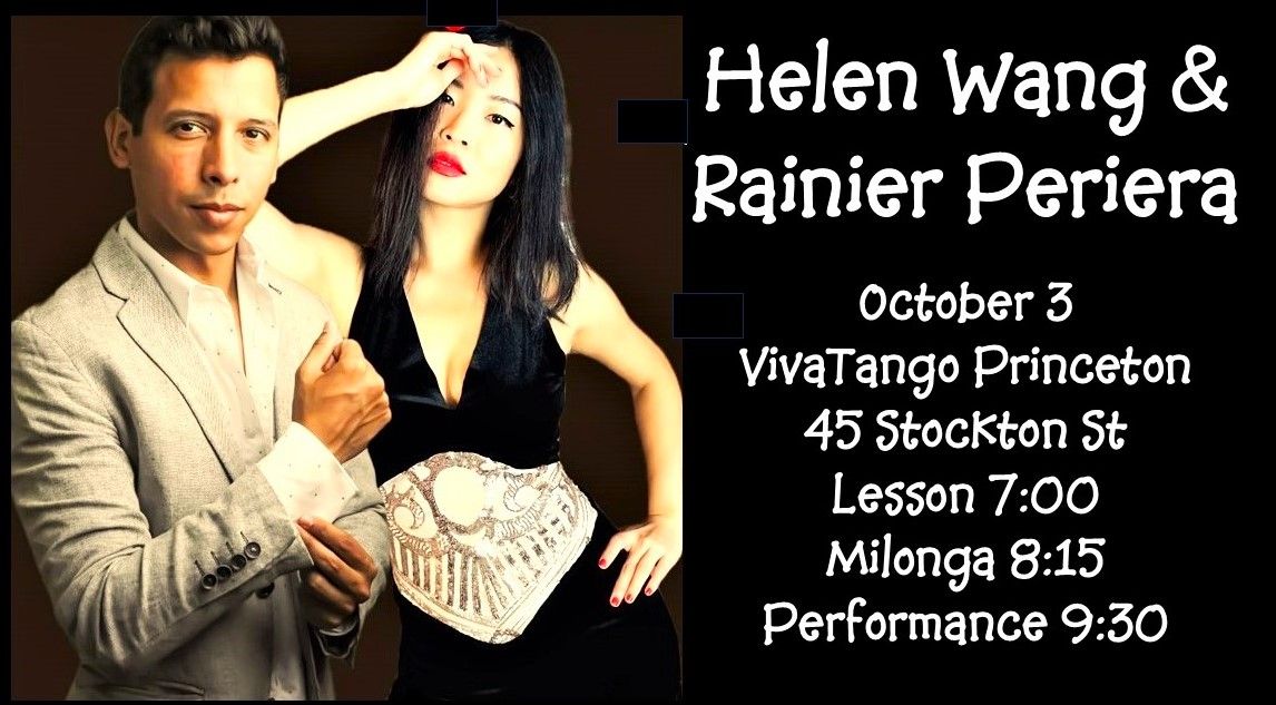 Helen Wang and Rainier Periera will teach a lesson, Perform and host the milonga.