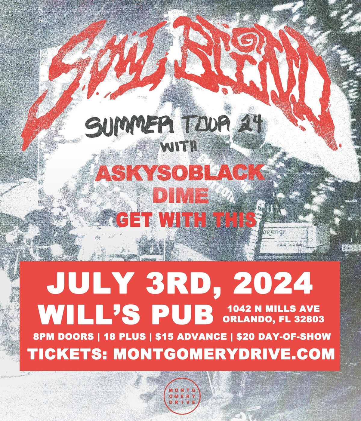 Soul Blind with ASkySoBlack, Dime, and Get With This at Will\u2019s Pub - Orlando, FL