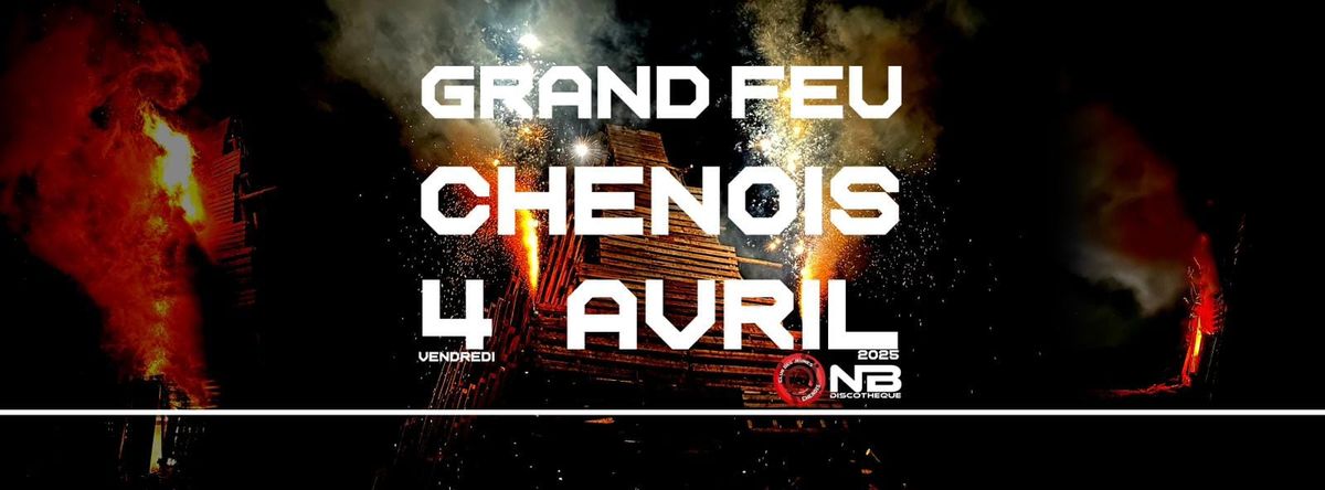 CHENOIS | GRAND FEU \ud83d\udd25 | 4 AVRIL 2025