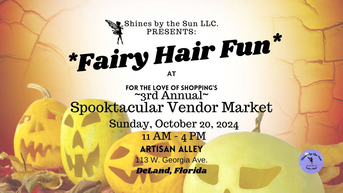 Fairy Hair Fun at the *3rd Annual* Spooktacular Vendor Market