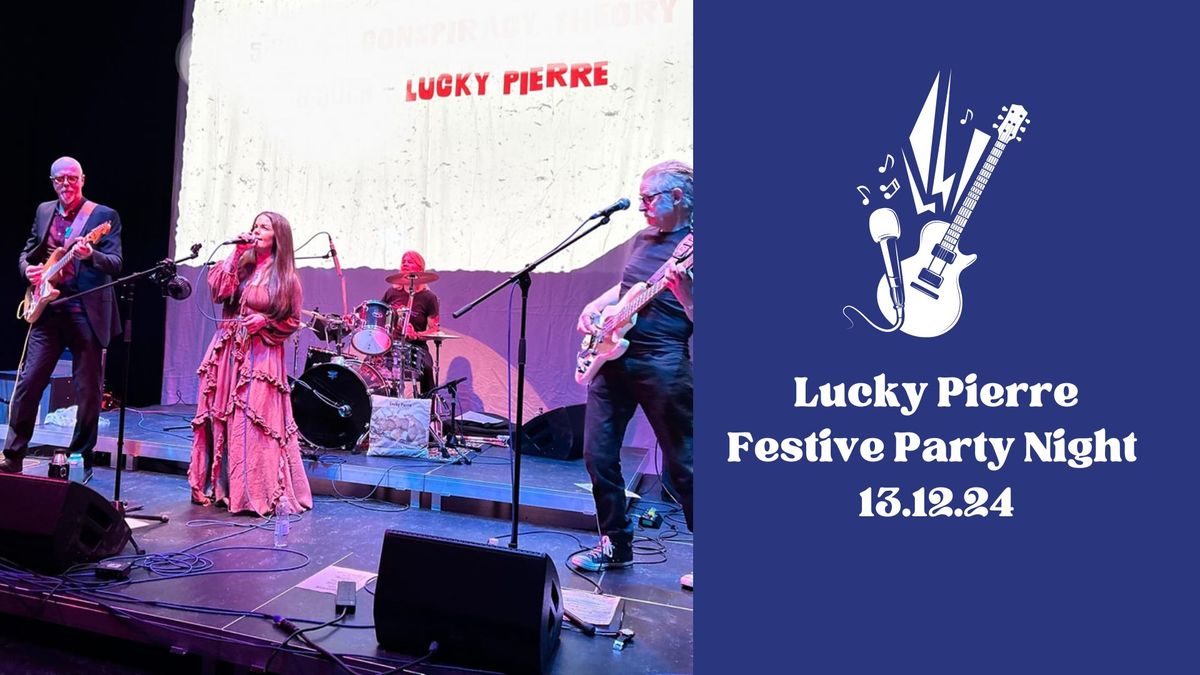 SOLD OUT Festive Party Night: Lucky Pierre! 